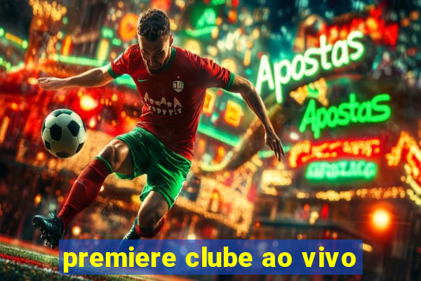 premiere clube ao vivo